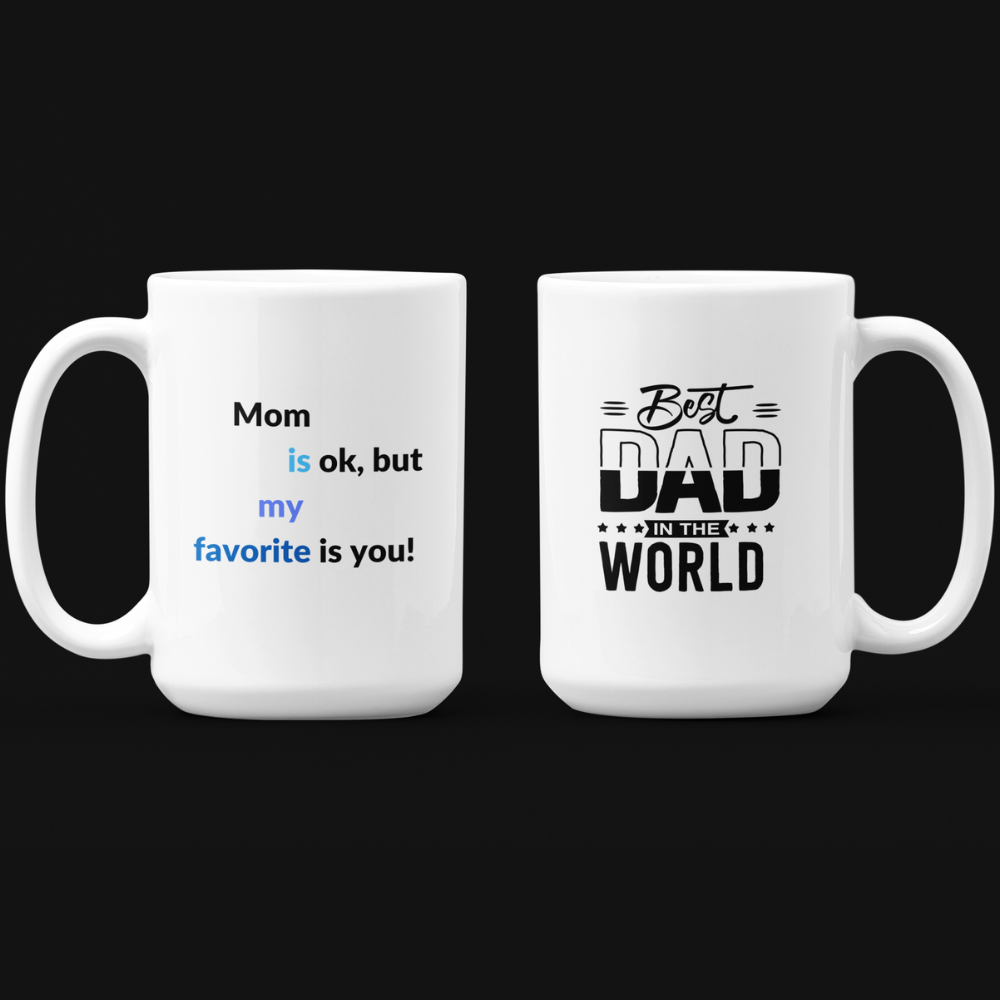 Mom Is My Favorite | Best Dad (Mug)
