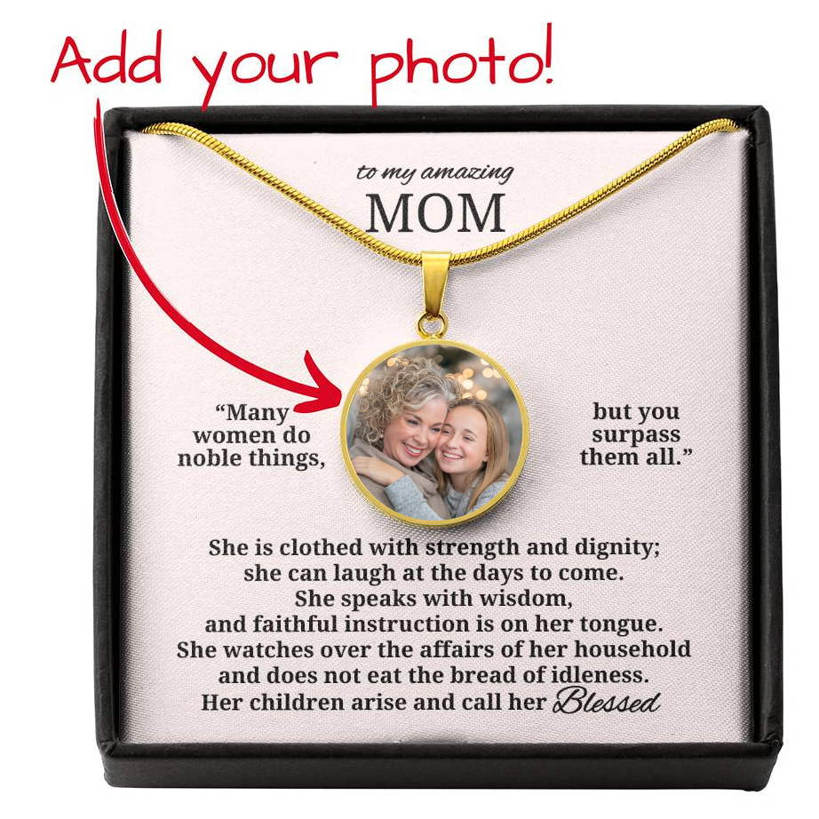 To My Amazing Mom | Blessed Personalized Photo Necklace (from Proverbs 31)