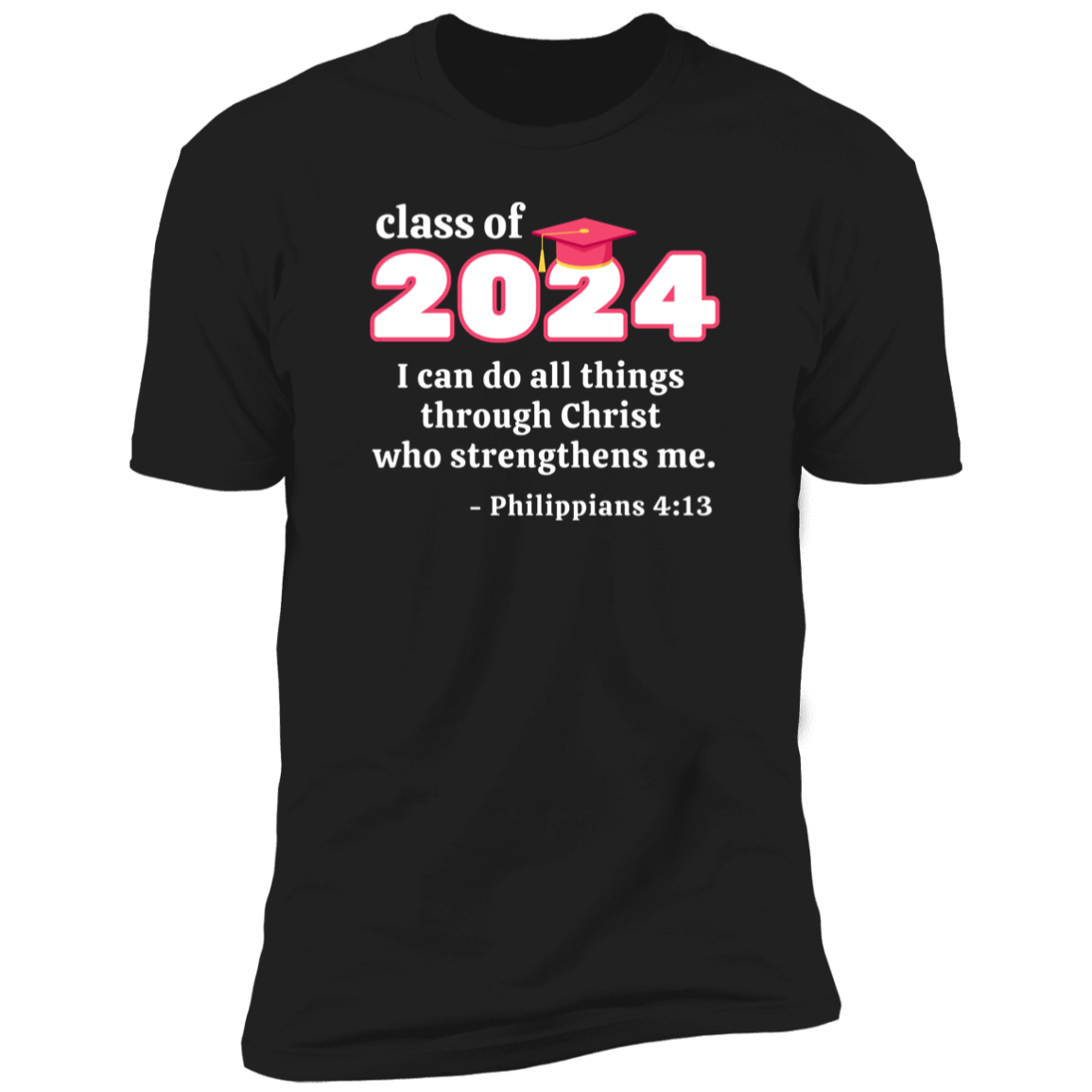 Class of 2024 | Philippians 4:13 Graduation T-Shirt