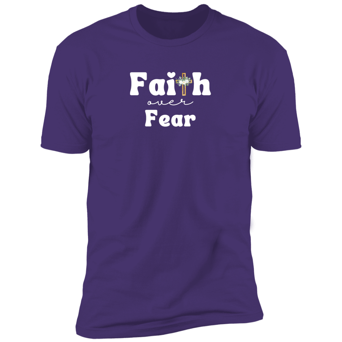 Faith Over Fear (T-Shirt)