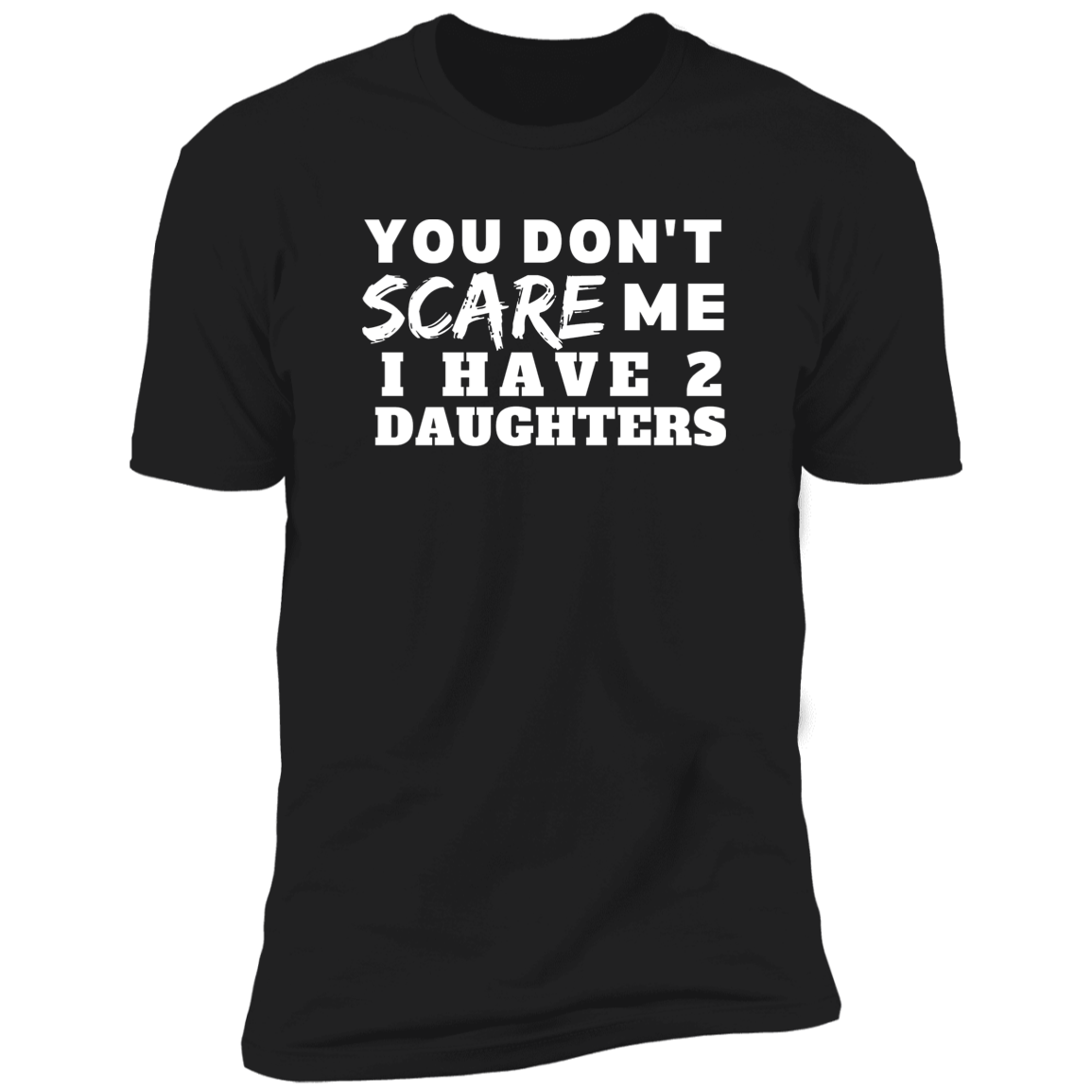 Don't Scare Me | Daughter (T-shirts)