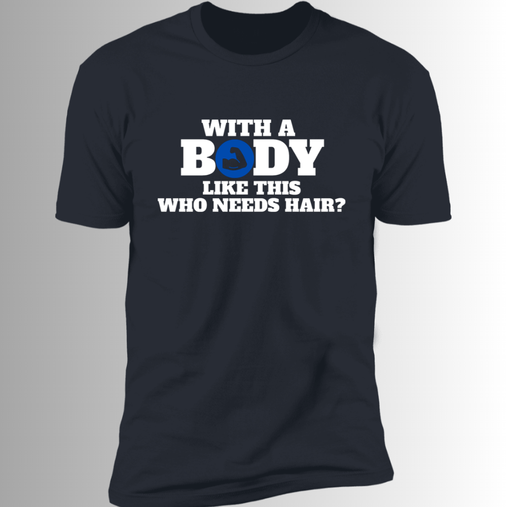 Who Needs Hair (T-Shirts/Muscle Tee)