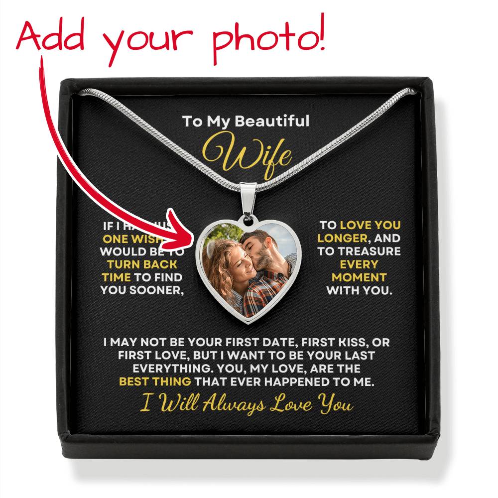 To My Wife, I Will Always Love You (Photo Pendant Necklace)