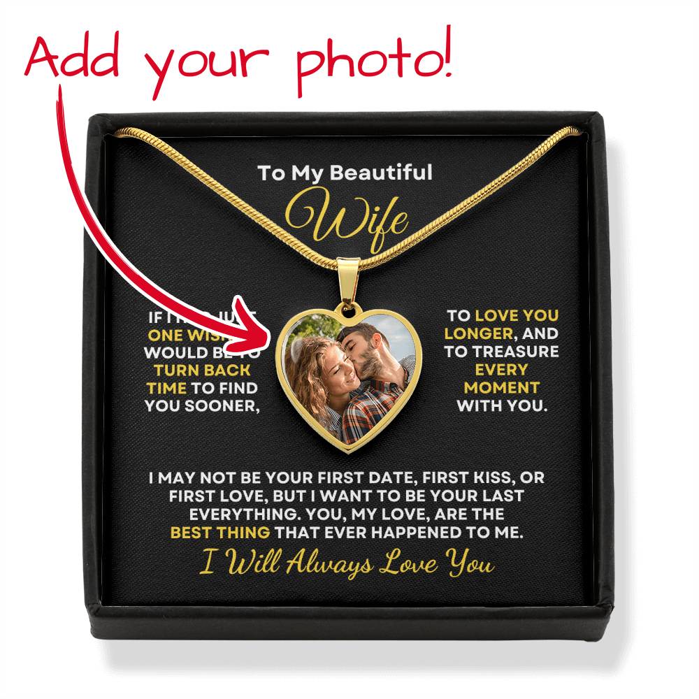 To My Wife, I Will Always Love You (Photo Pendant Necklace)