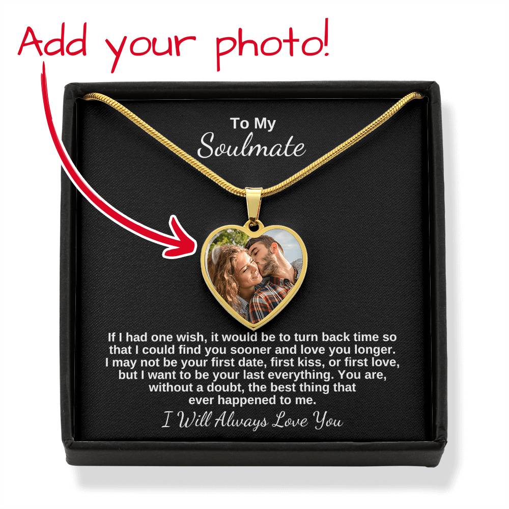 To My Soulmate, I Will Always Love You Photo Pendant Necklace
