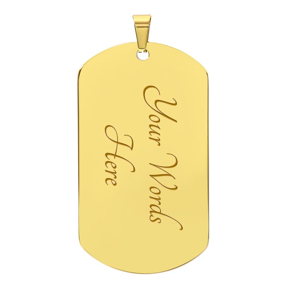 Behind You | Graduation Dog Tag