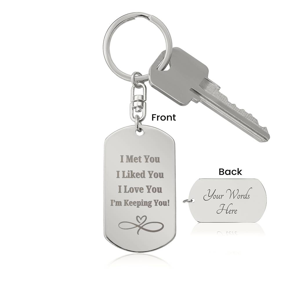 I'm Keeping You (Engraved Dog Tag Keychain)