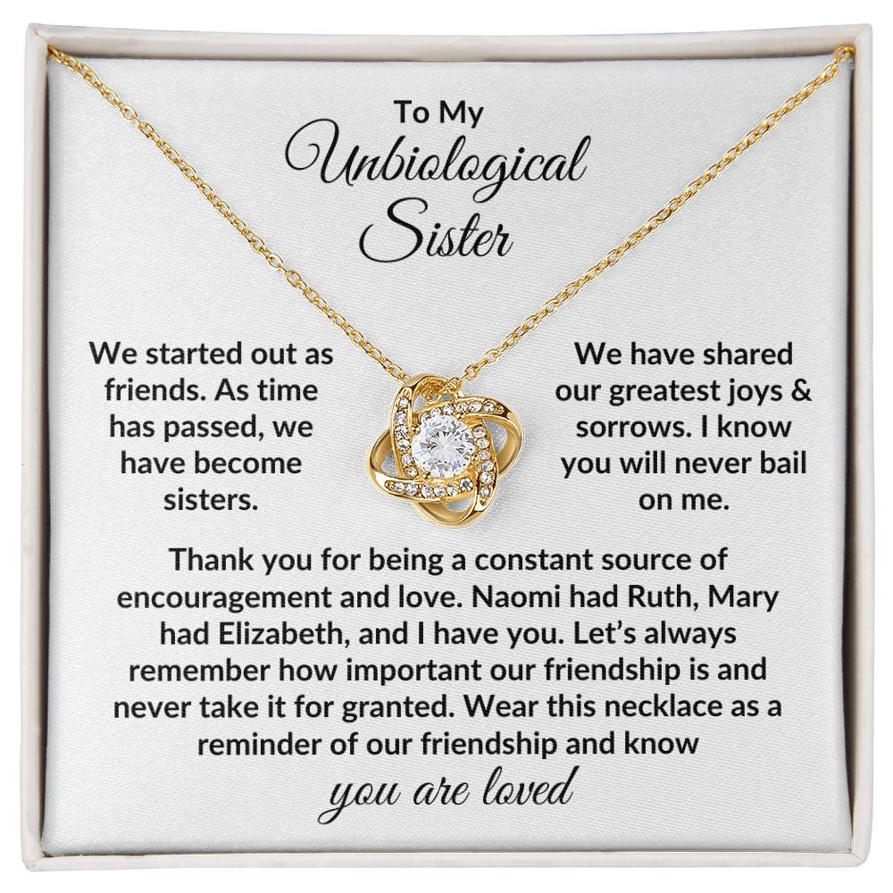 To My Unbiological Sister | Naomi Had Ruth (Love Knot Necklace)
