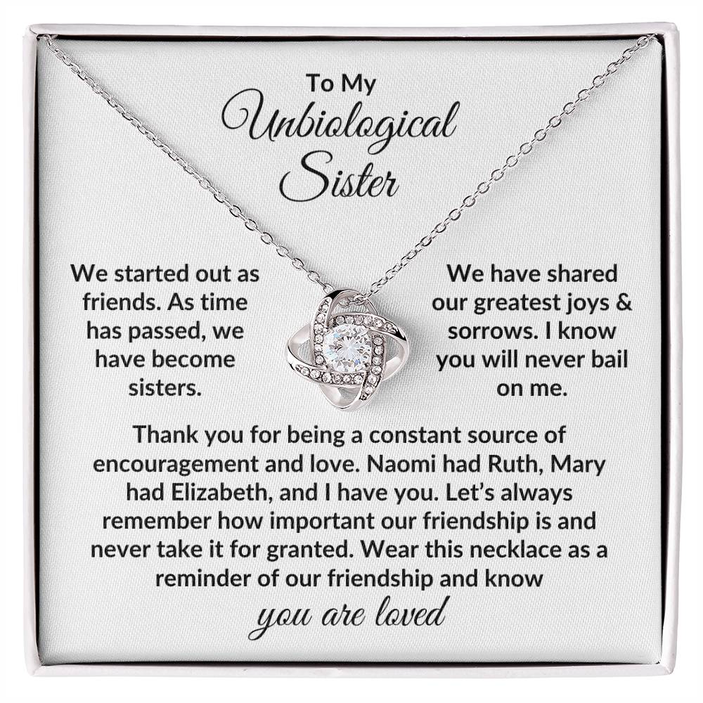 To My Unbiological Sister | Naomi Had Ruth (Love Knot Necklace)