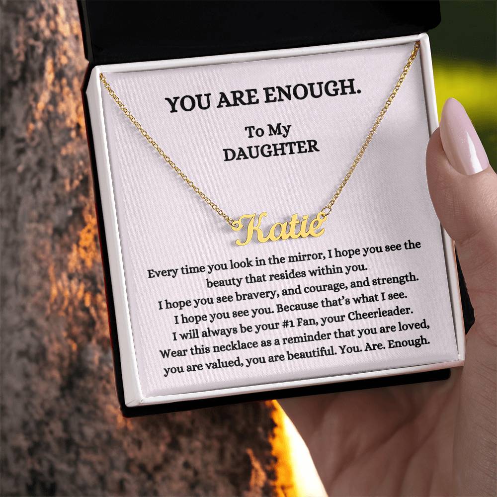 To My Daughter | You Are Enough (Personalized Name Necklace)