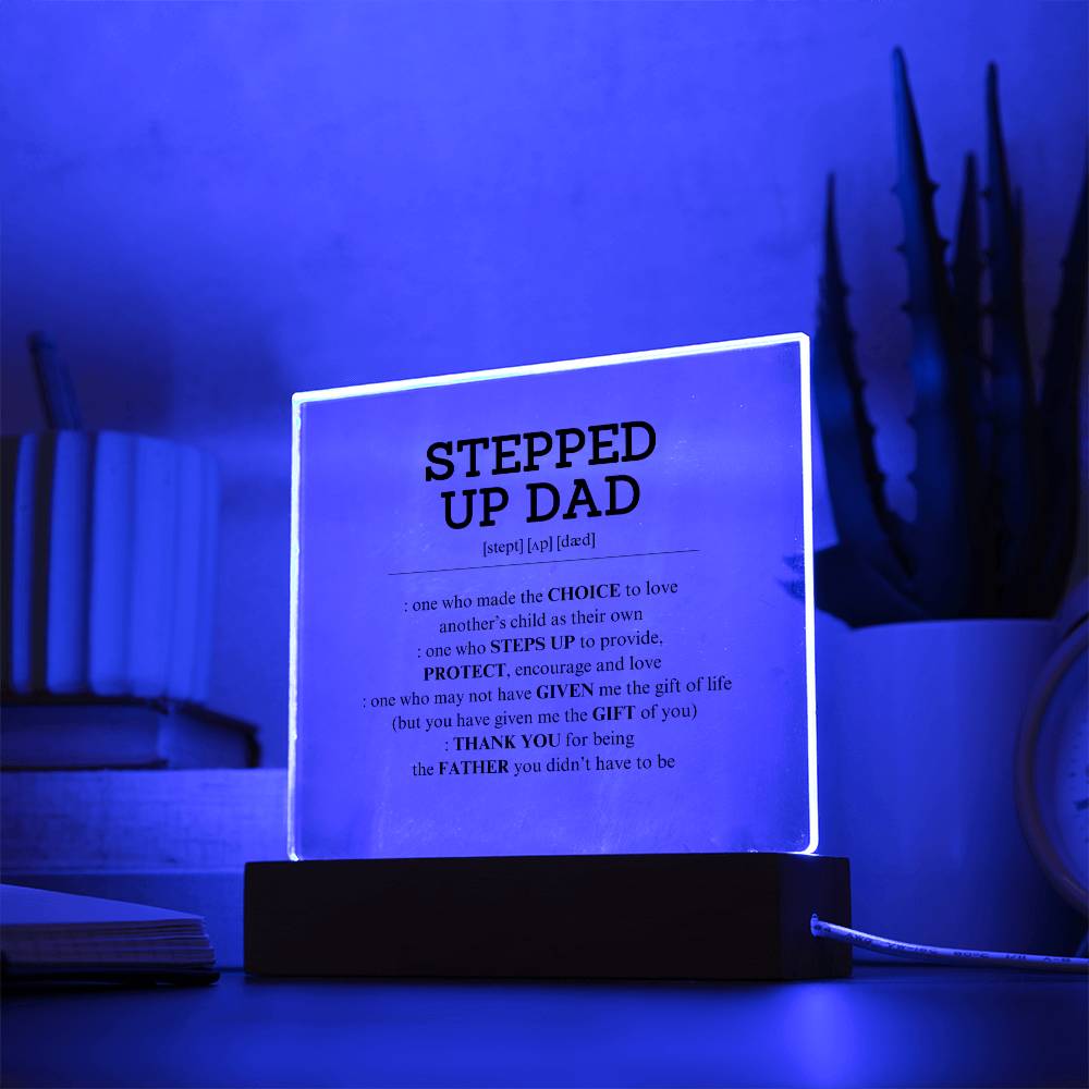 Stepped Up Dad Acrylic Plaque