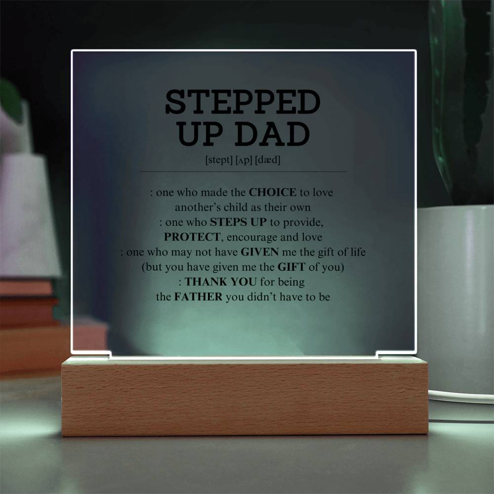 Stepped Up Dad Acrylic Plaque