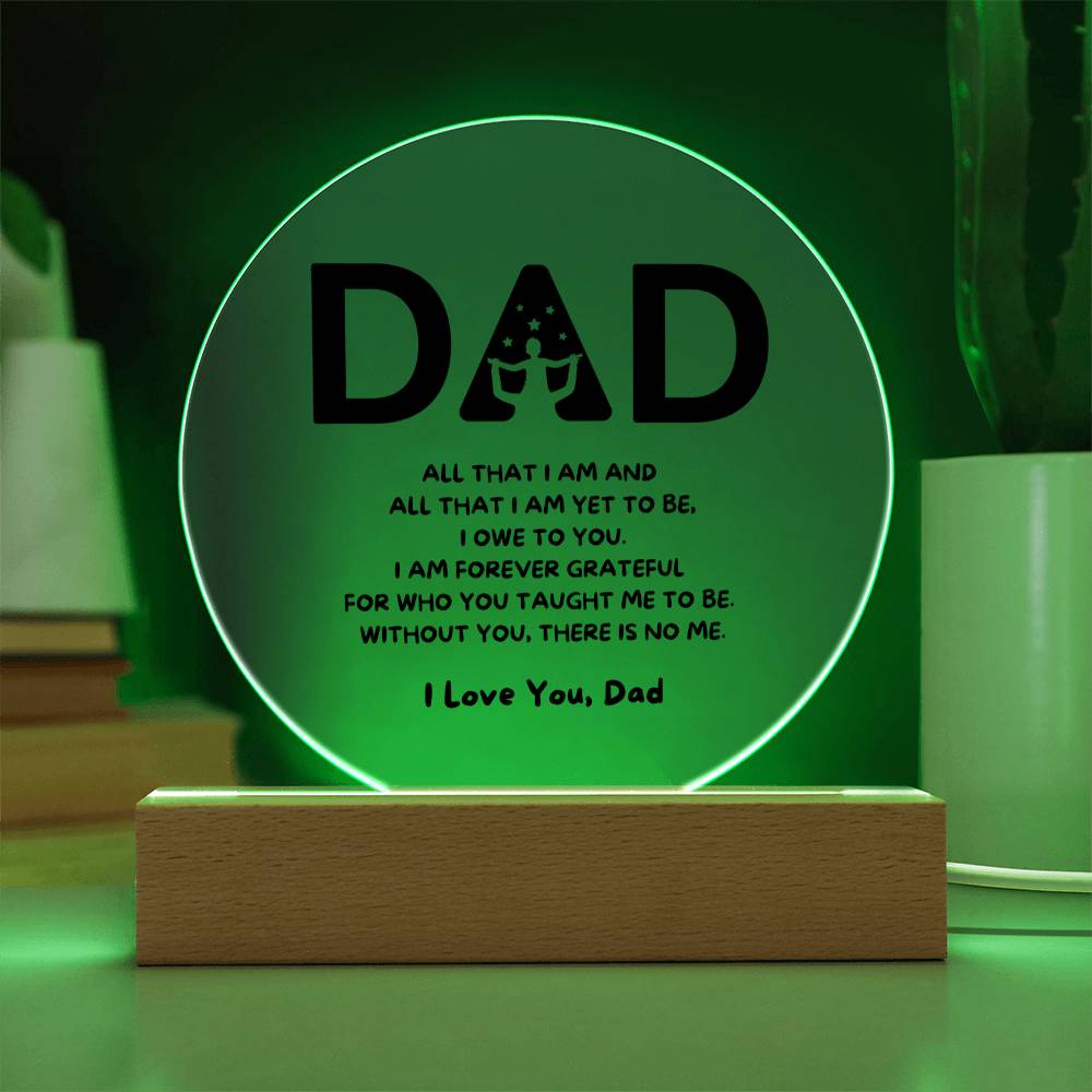 Dad | All That I Am Circle Acrylic LED Plaque