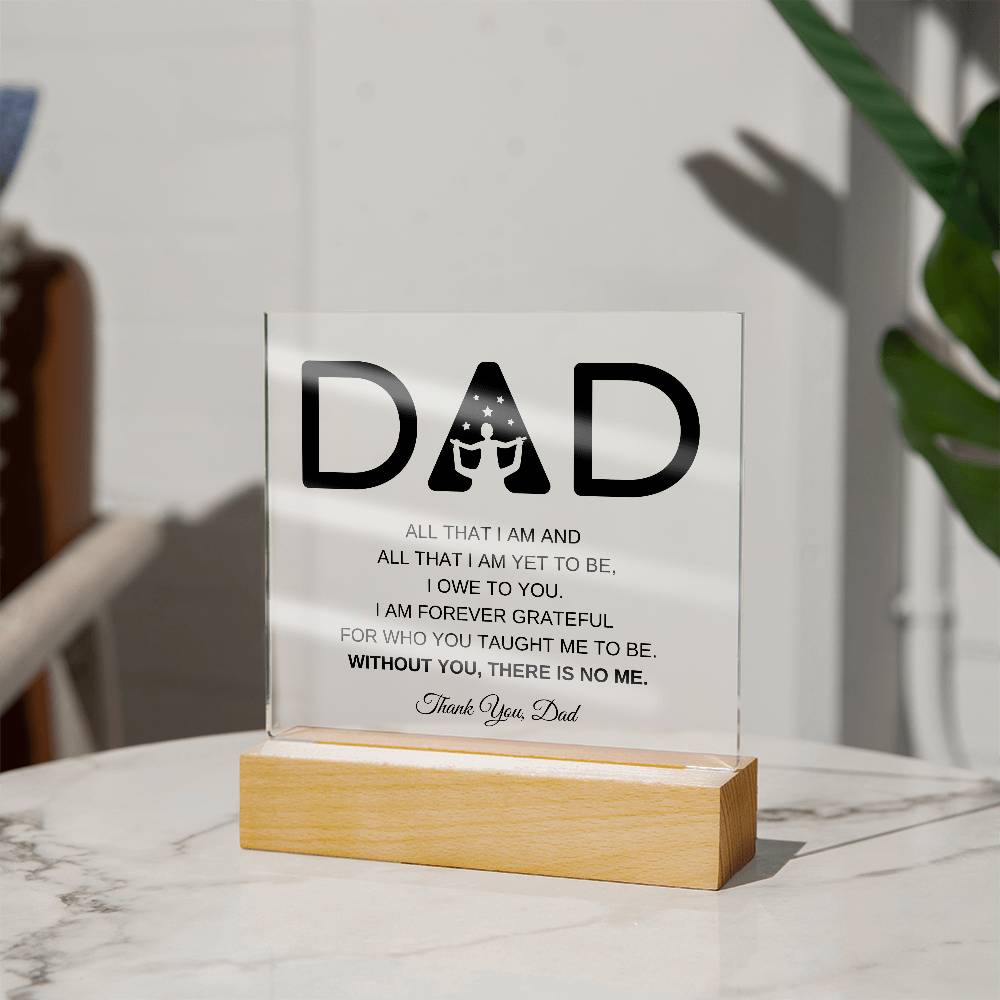 Dad | All That I Am Square LED Acrylic Plaque