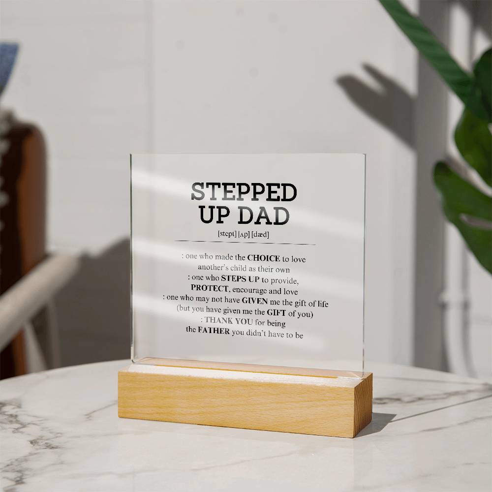Stepped Up Dad Acrylic Plaque