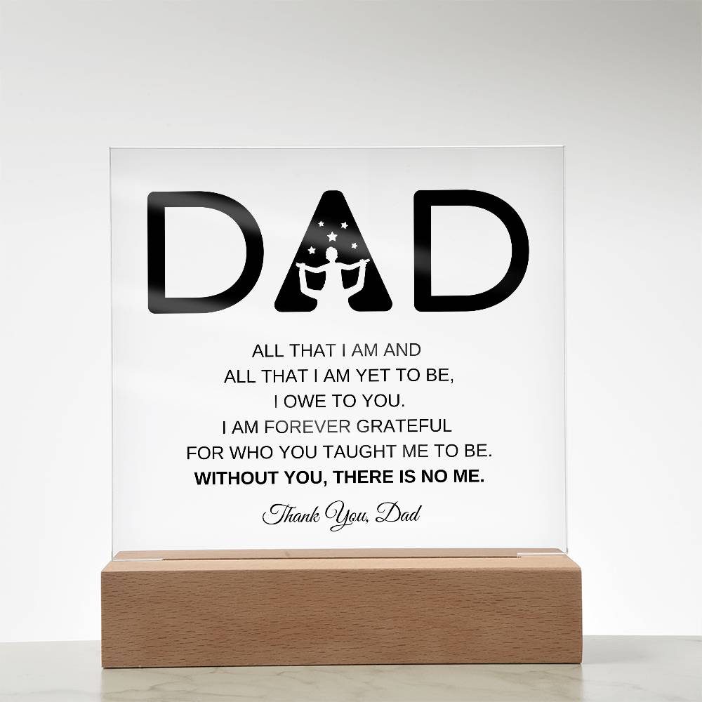 Dad | All That I Am Square LED Acrylic Plaque