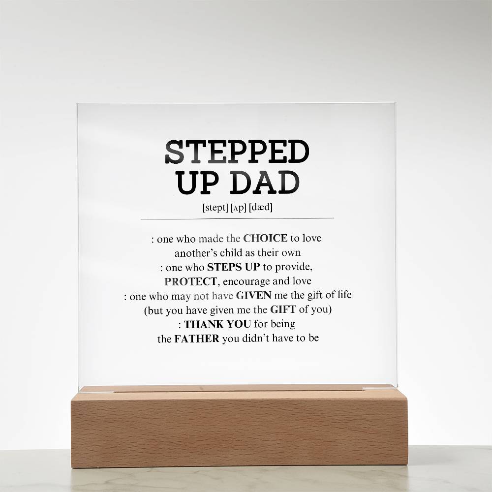 Stepped Up Dad Acrylic Plaque