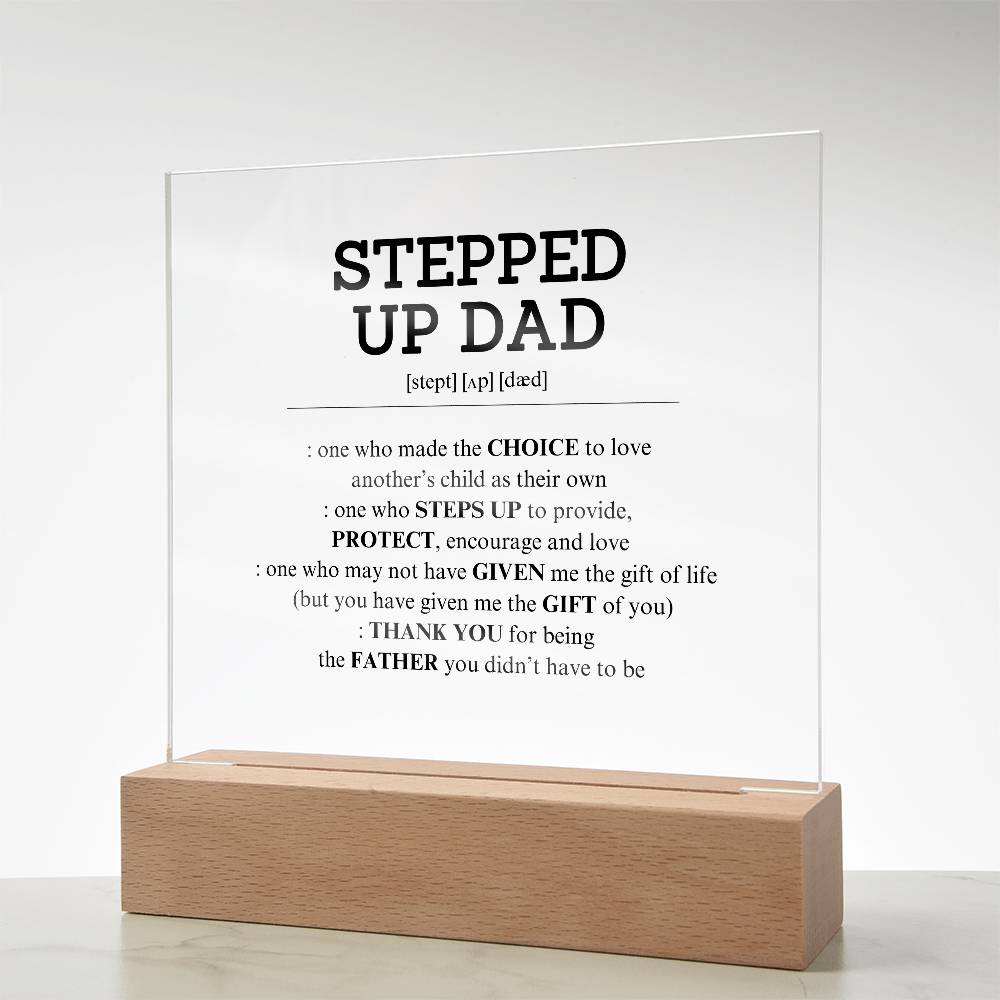 Stepped Up Dad Acrylic Plaque