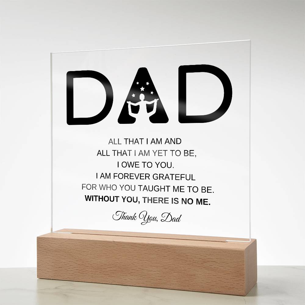 Dad | All That I Am Square LED Acrylic Plaque
