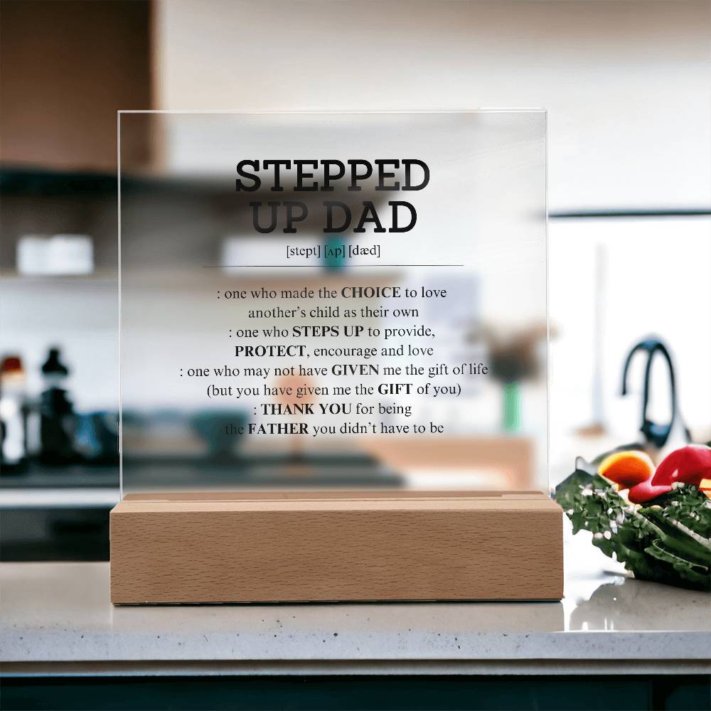 Stepped Up Dad Acrylic Plaque