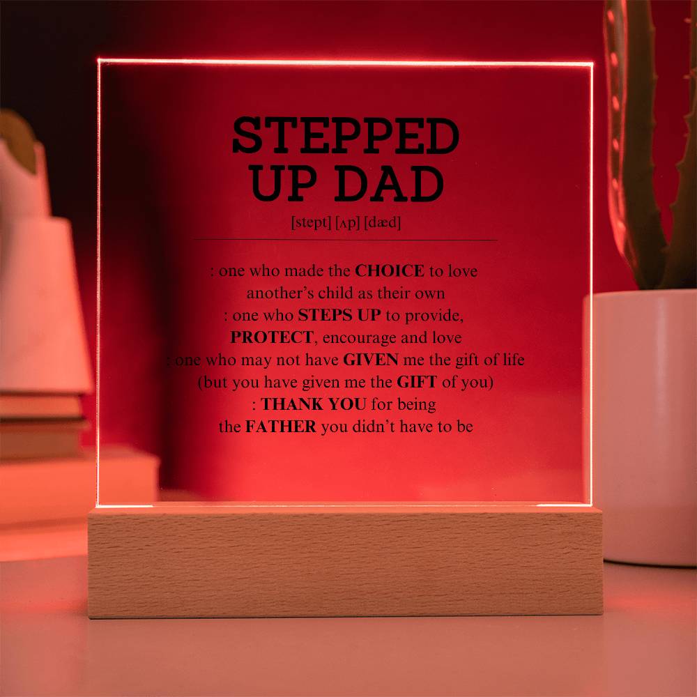Stepped Up Dad Acrylic Plaque