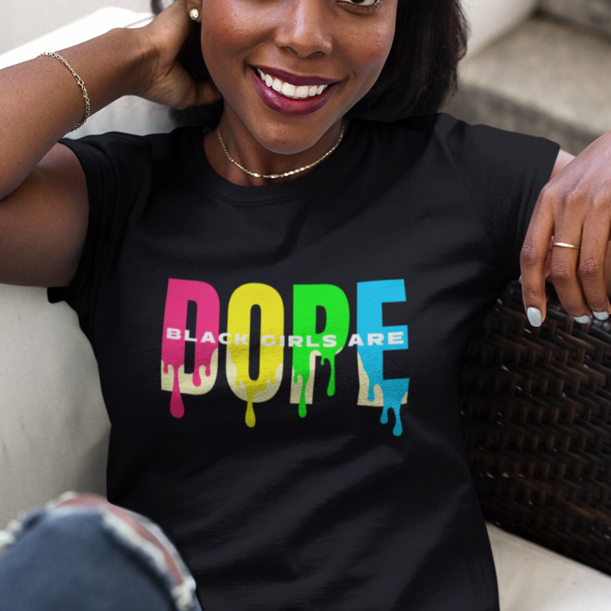 Black Girls Are Dope Shirt