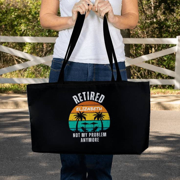 Retired | Not My Problem Anymore Personalized Retirement Gift Weekender Tote