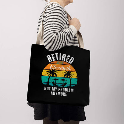 Retired | Not My Problem Anymore Personalized Retirement Gift Tote Bag