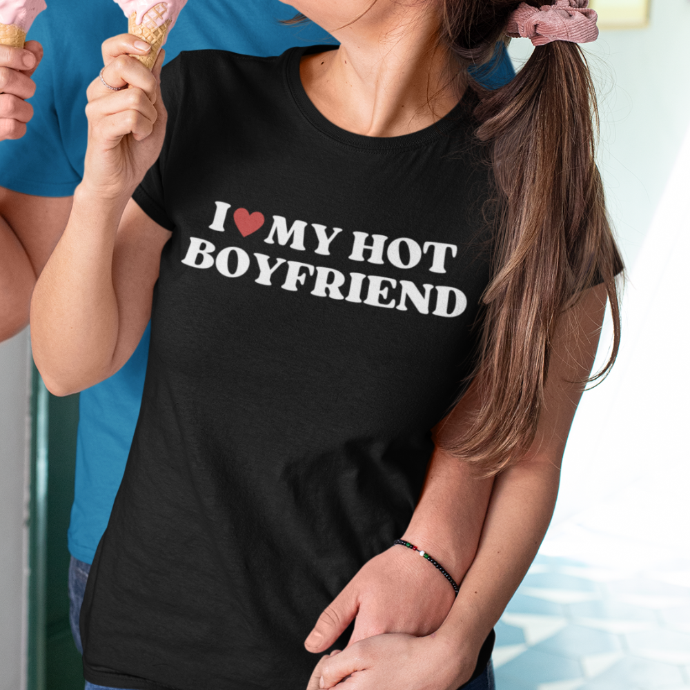 I Love My Boyfriend (T-Shirt)