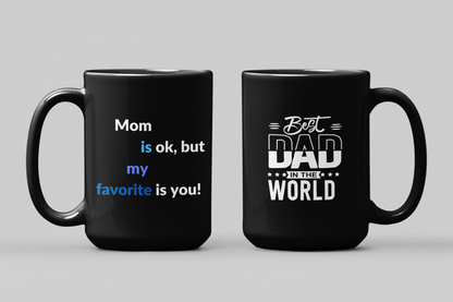 Mom Is My Favorite | Best Dad (Mug)