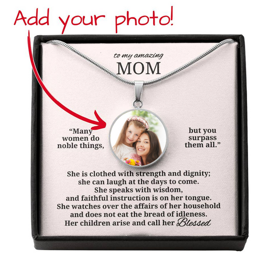 To My Amazing Mom | Blessed Personalized Photo Necklace (from Proverbs 31)