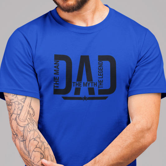 Dad: The Man, The Myth, The Legend T-Shirt