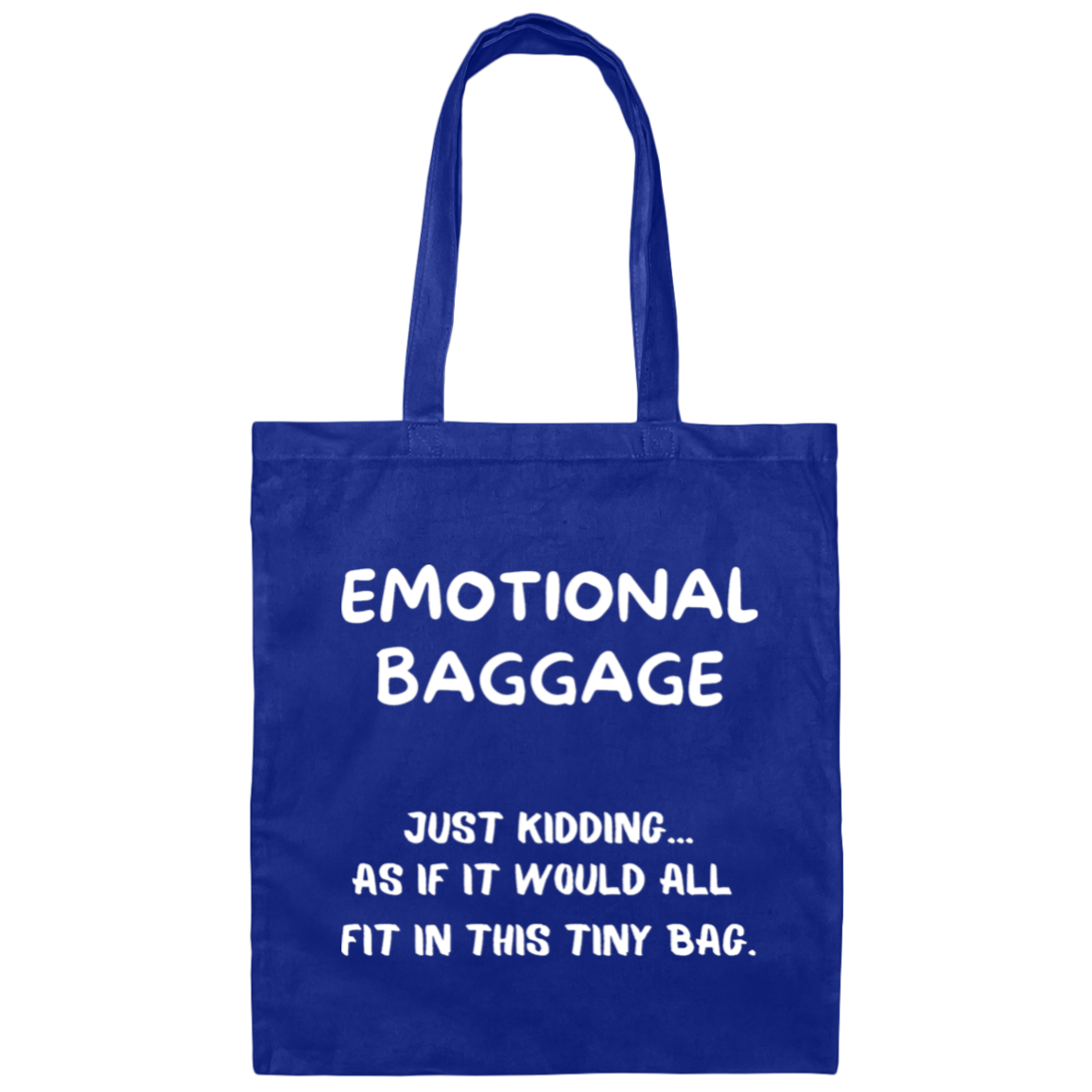 Emotional Baggage (Cotton Tote Bag)