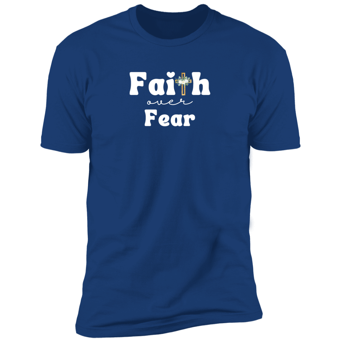Faith Over Fear (T-Shirt)