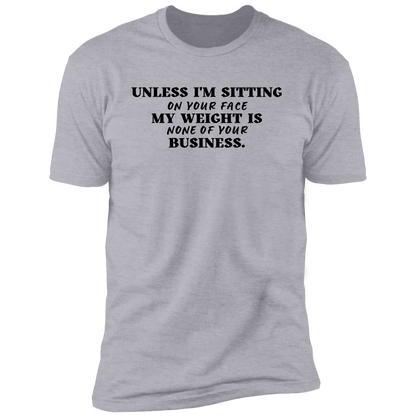 My Weight, My Business (T-Shirt)