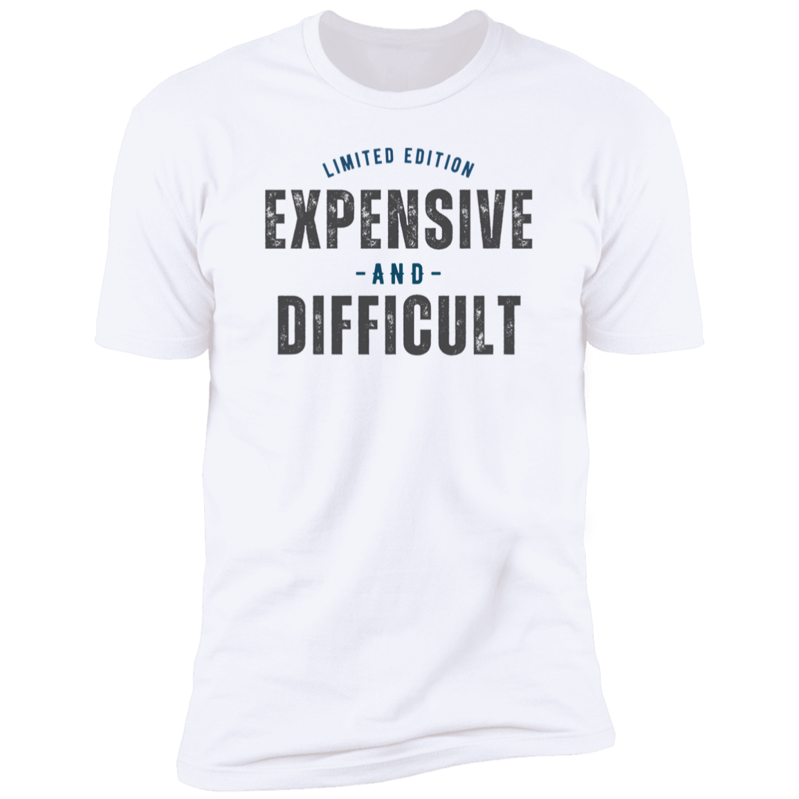 Expensive & Difficult (T-Shirt)