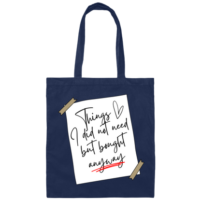 Things I Did Not Need (Cotton Tote Bag)