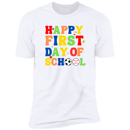 Happy First Day of School (Sports T-Shirt)