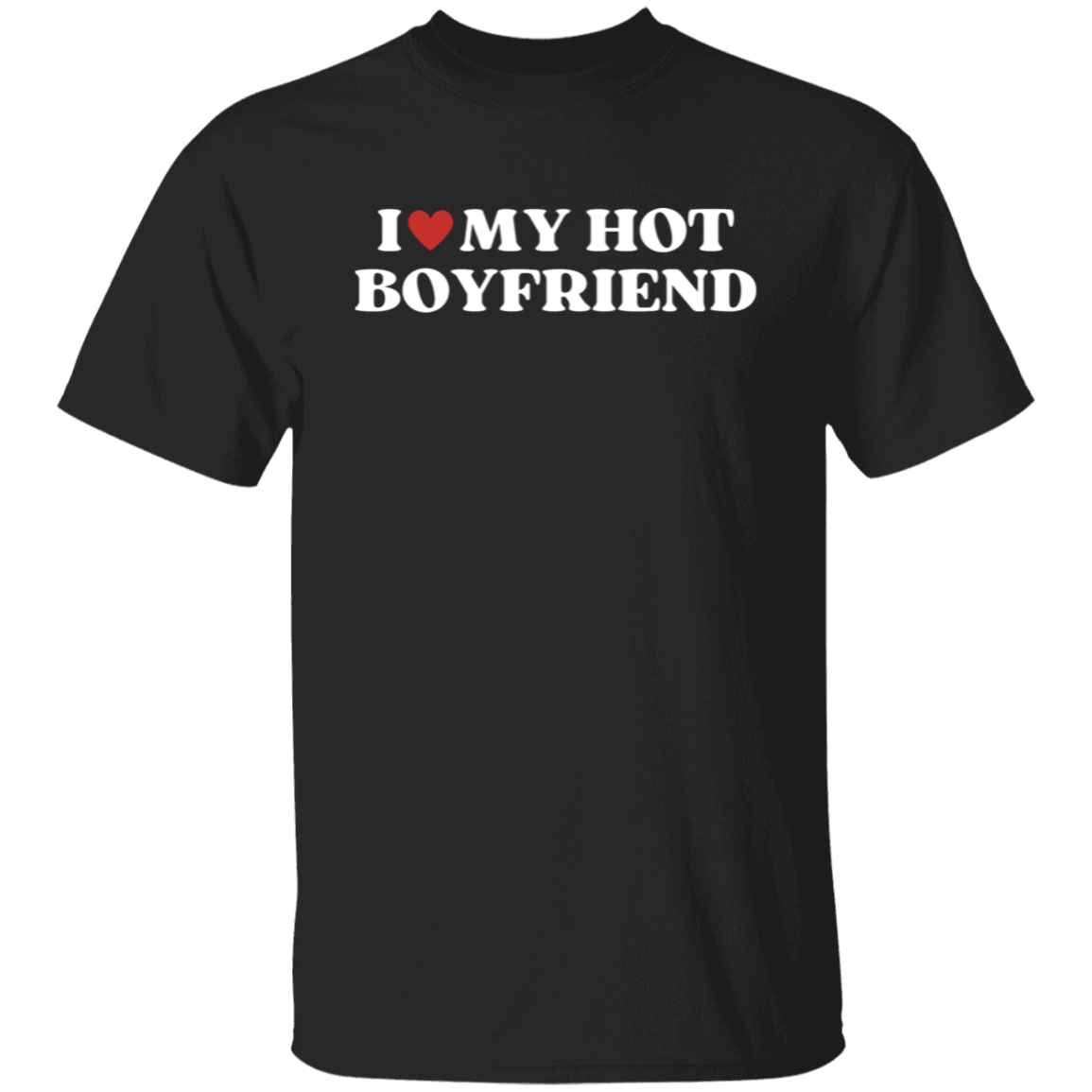 I Love My Boyfriend (T-Shirt)