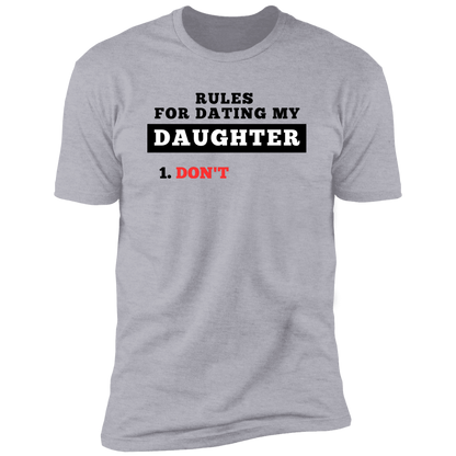 Rules For Dating My Daughter (T-Shirt)