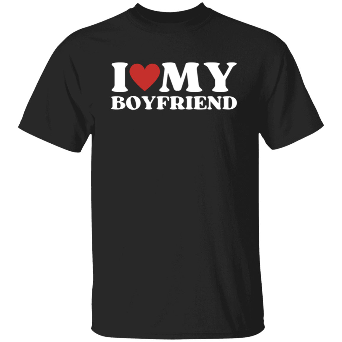 I Love My Boyfriend (T-Shirt)