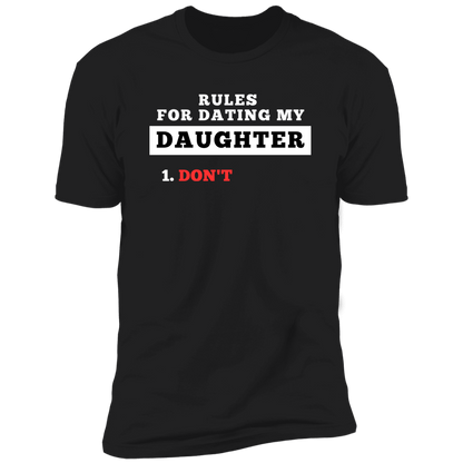 Rules For Dating My Daughter (T-Shirt)