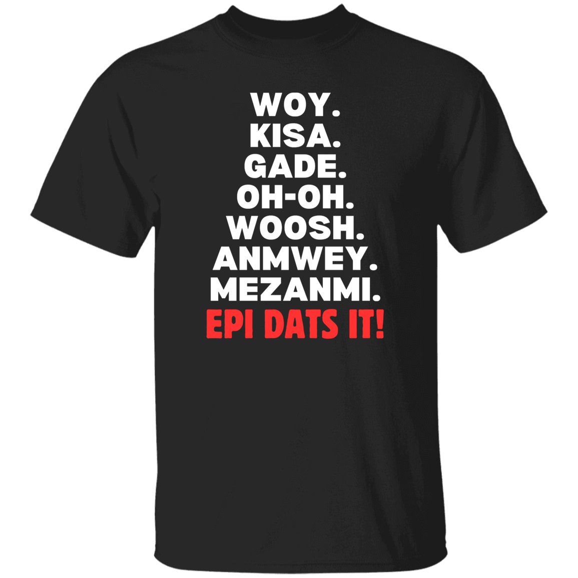 Epi Dats It T-Shirt