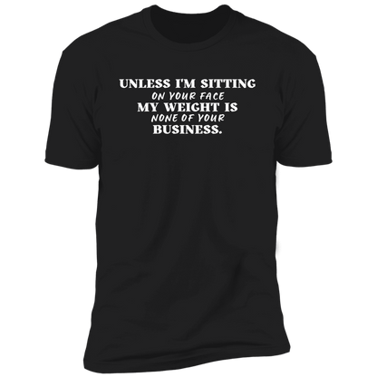 My Weight, My Business T-Shirt