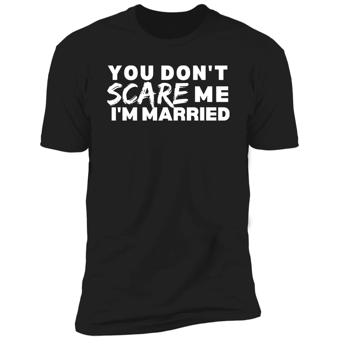 Don't Scare Me | Married (T-Shirt)