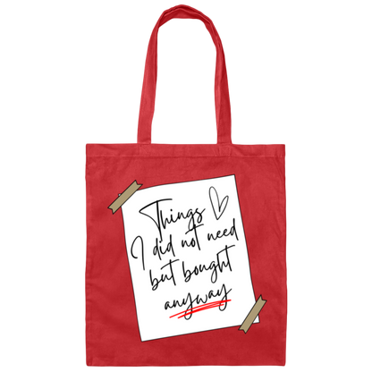 Things I Did Not Need (Cotton Tote Bag)