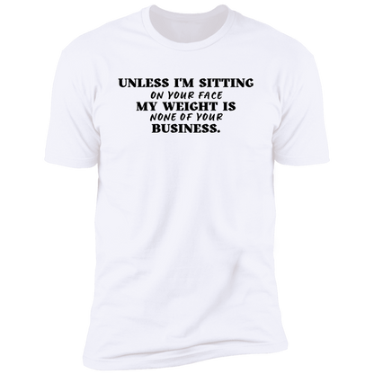My Weight, My Business T-Shirt