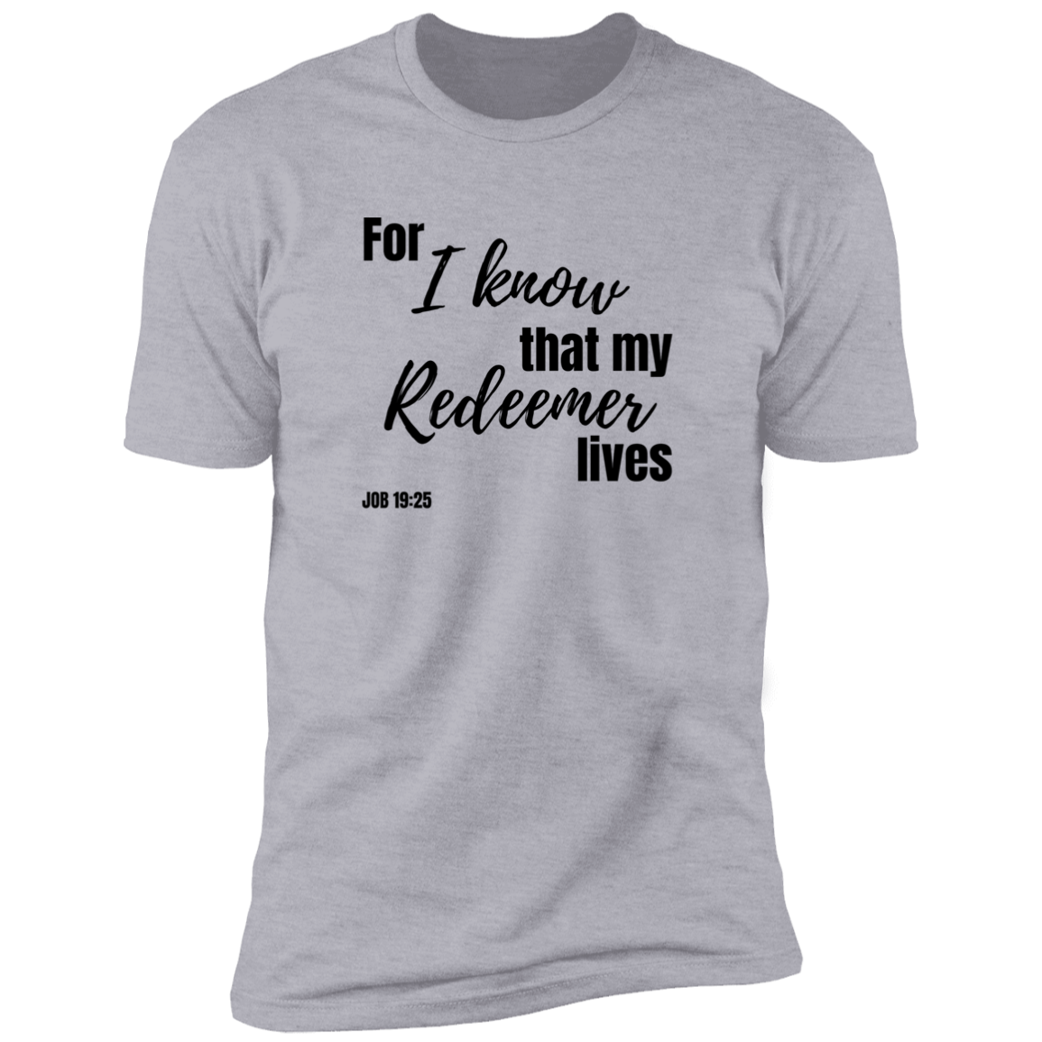 My Redeemer Lives (T-Shirt)