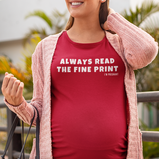 Fine Print | Pregnancy T-Shirt