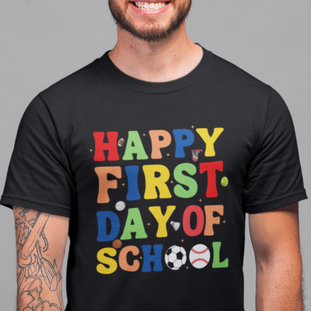 Happy First Day of School (Sports T-Shirt)